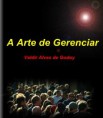 A Arte de Gerenciar: Dicas e Sugestões